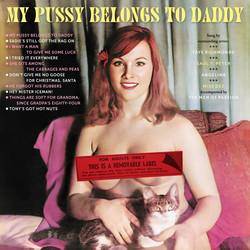 My Pussy Belongs To Daddy (LP)
