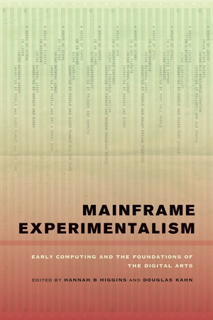 Hannah Higgins, Douglas Kahn – Mainframe Experimentalism Early ...