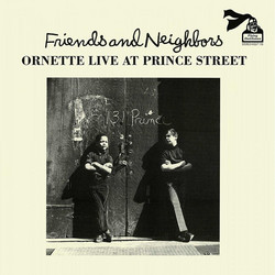 Friends And Neighbors - Ornette Live At Prince Street (LP)