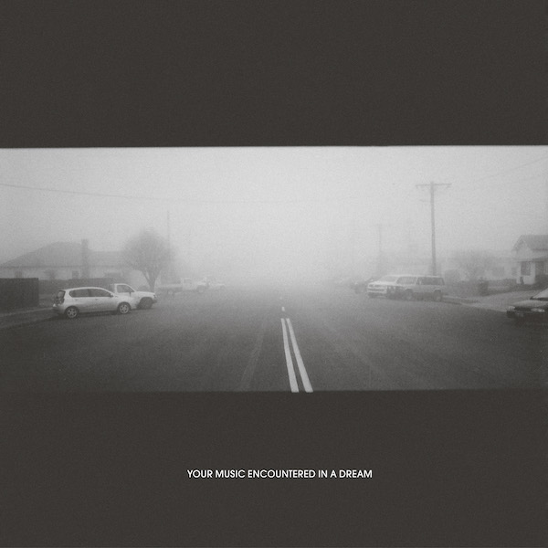 David Grubbs, Liam Keenan – Your Music Encountered in a Dream