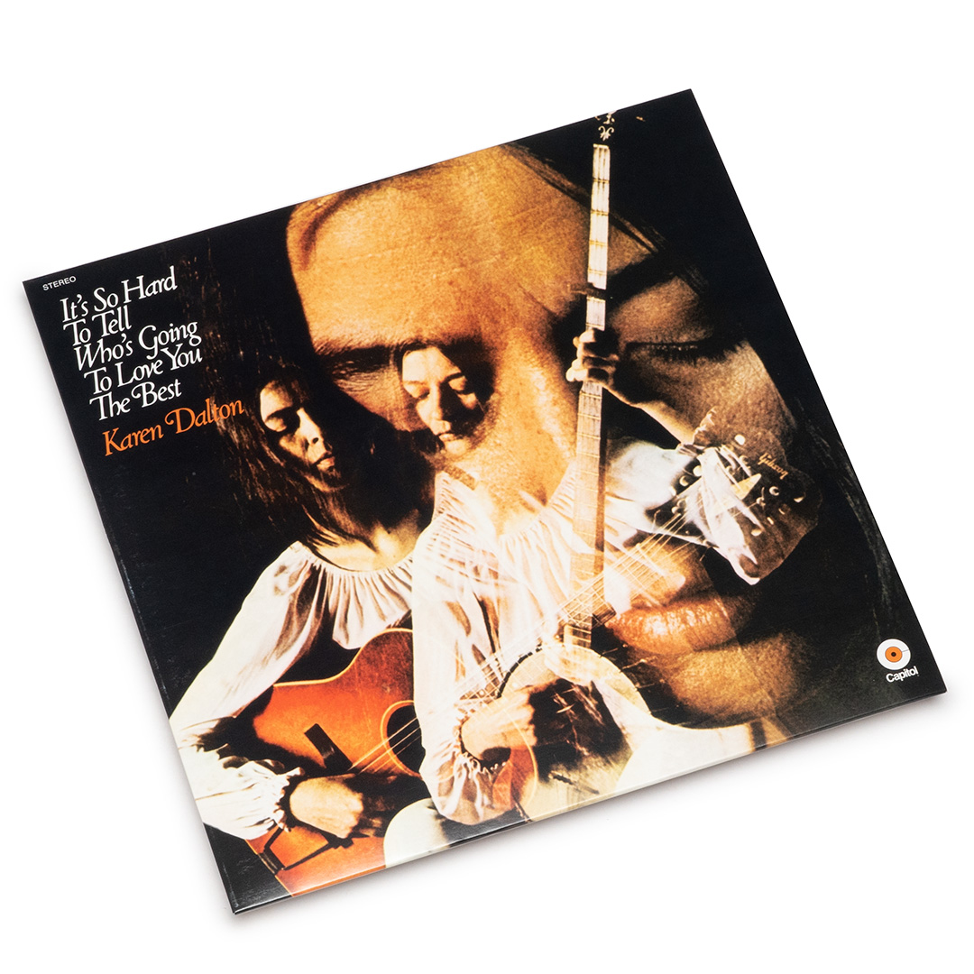 Karen Dalton – It's So Hard To Tell Who's Going To Love You The