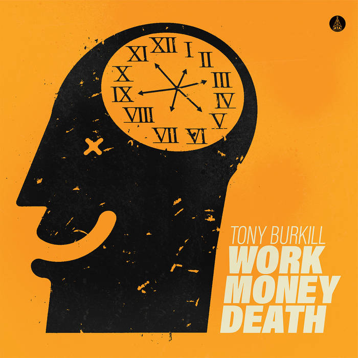 Tony Burkill – Work Money Death (LP) – Soundohm