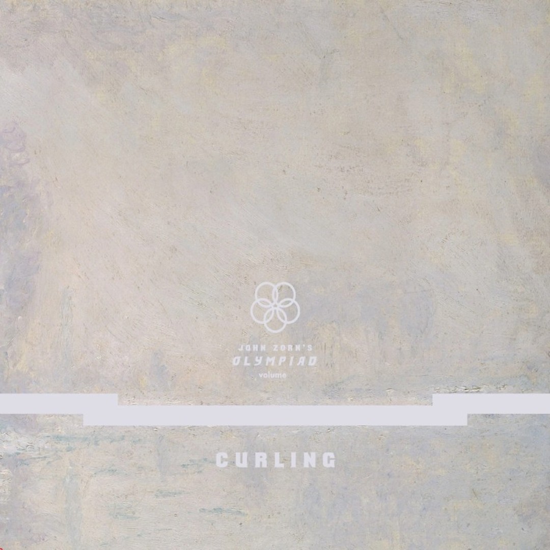 John Zorn – Curling (John Zorn's Olympiad Volume 4) – Soundohm