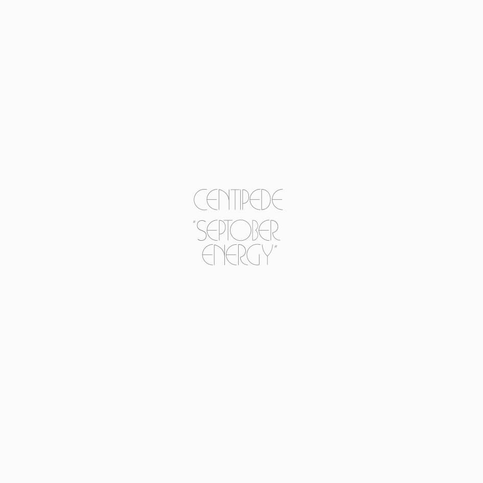 Centipede – Septober Energy (2LP) – Soundohm