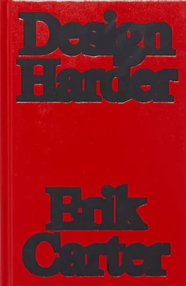 Design Harder Erik Carter – Design Harder (Book) – Soundohm