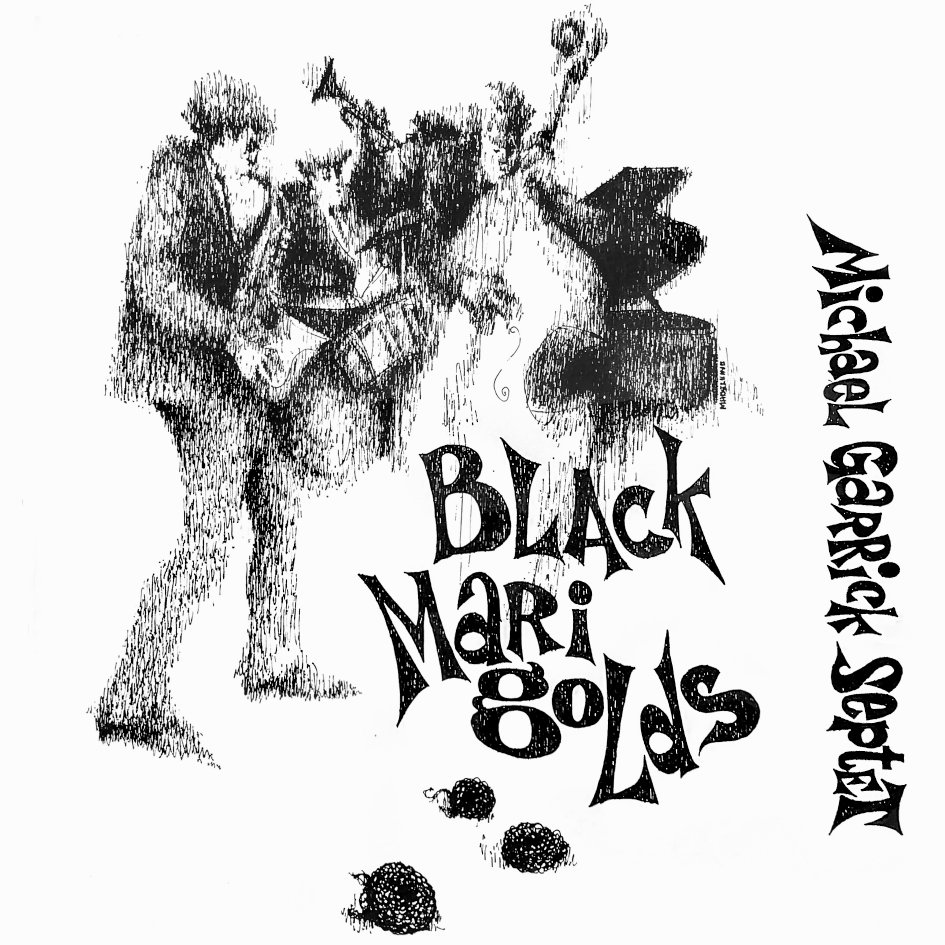 Michael Garrick Septet – Black Marigolds (LP) – Soundohm